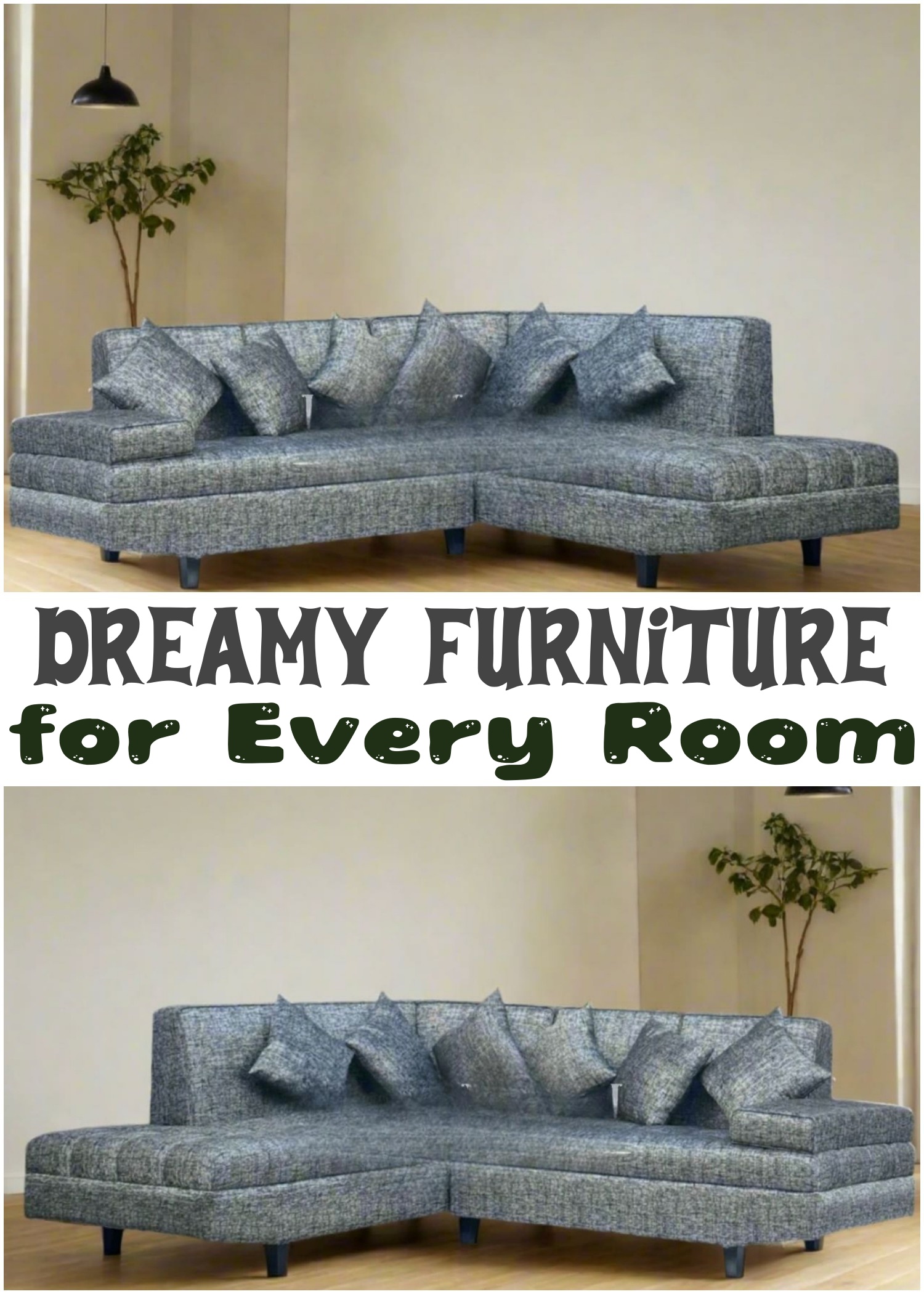 Dreamy Furniture for Every Room