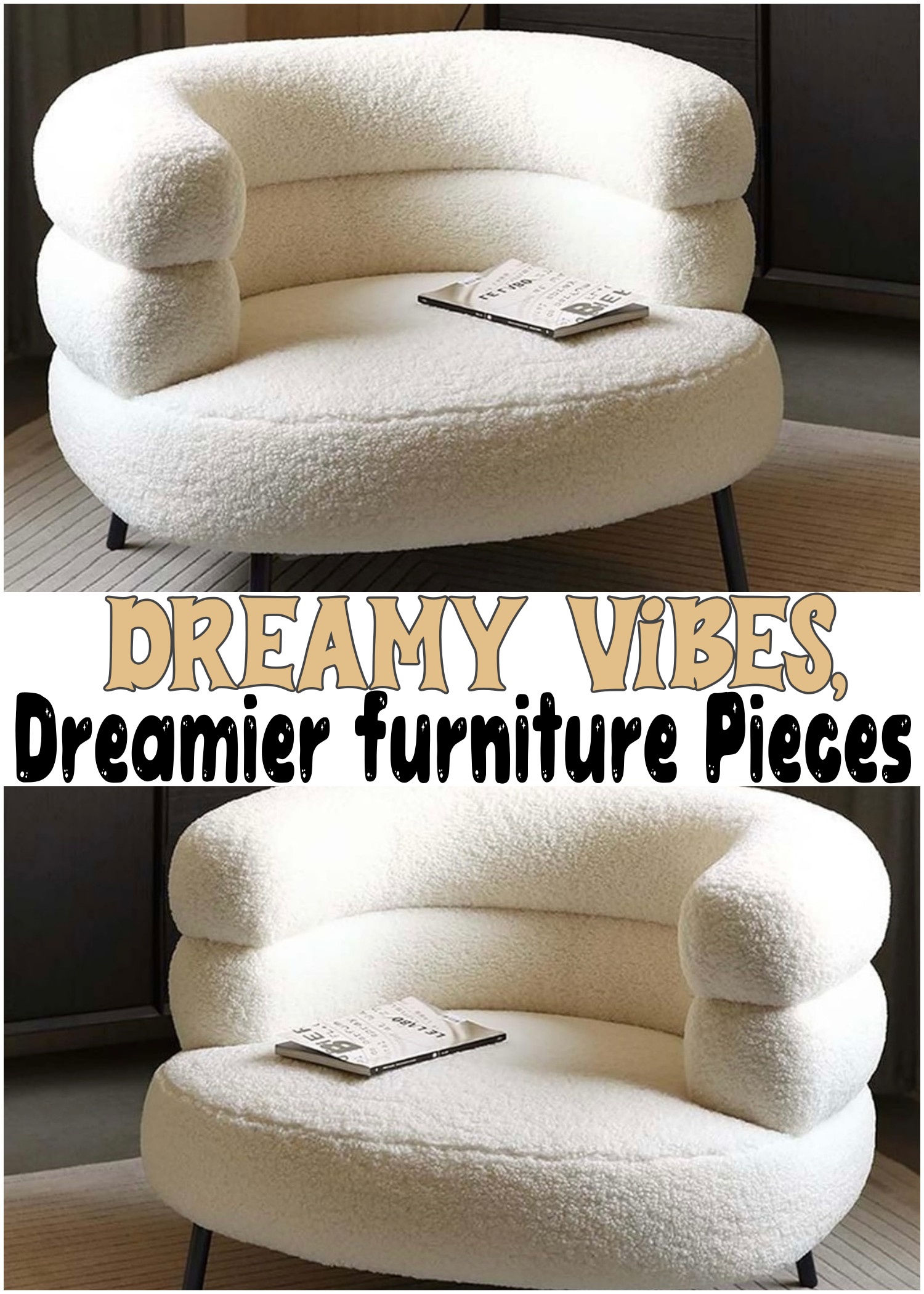 Dreamy Vibes, Dreamier Furniture Pieces
