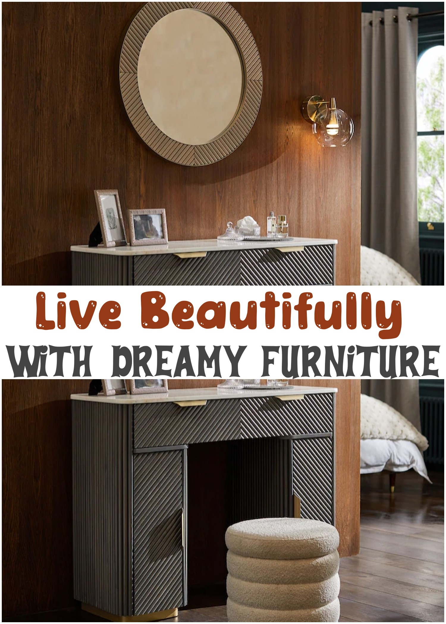 Live Beautifully with Dreamy Furniture