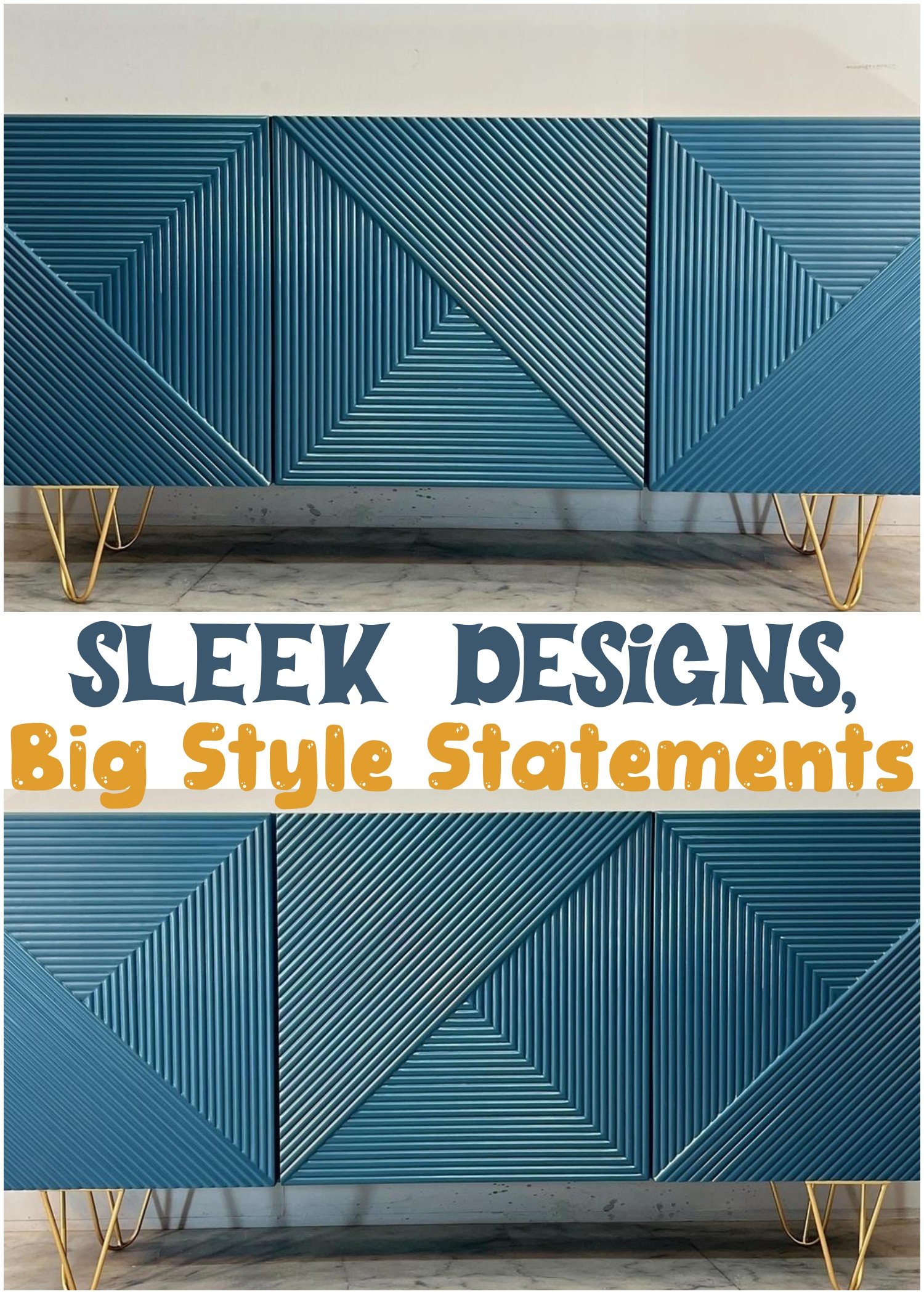 Sleek Designs, Big Style Statements