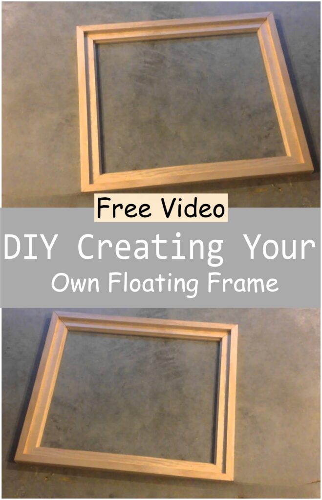 DIY Creating Your Own Floating Frame