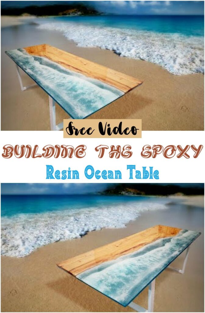 Building The Epoxy Resin Ocean TableÂ