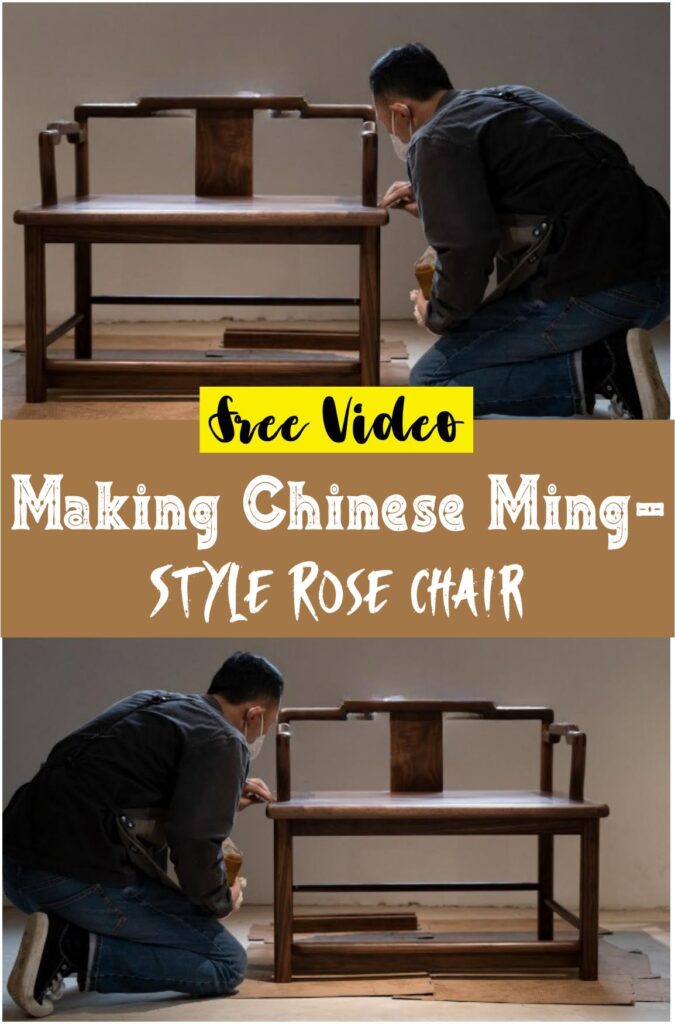 Making Chinese Ming-Style Rose Chair