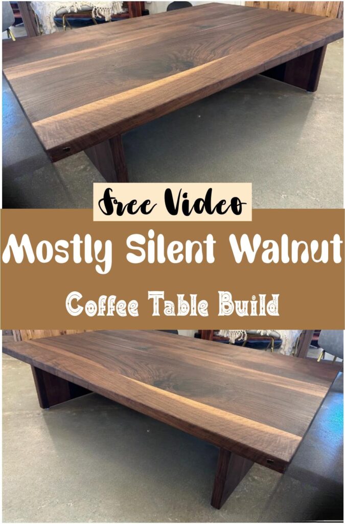 Mostly Silent Walnut Coffee Table Build